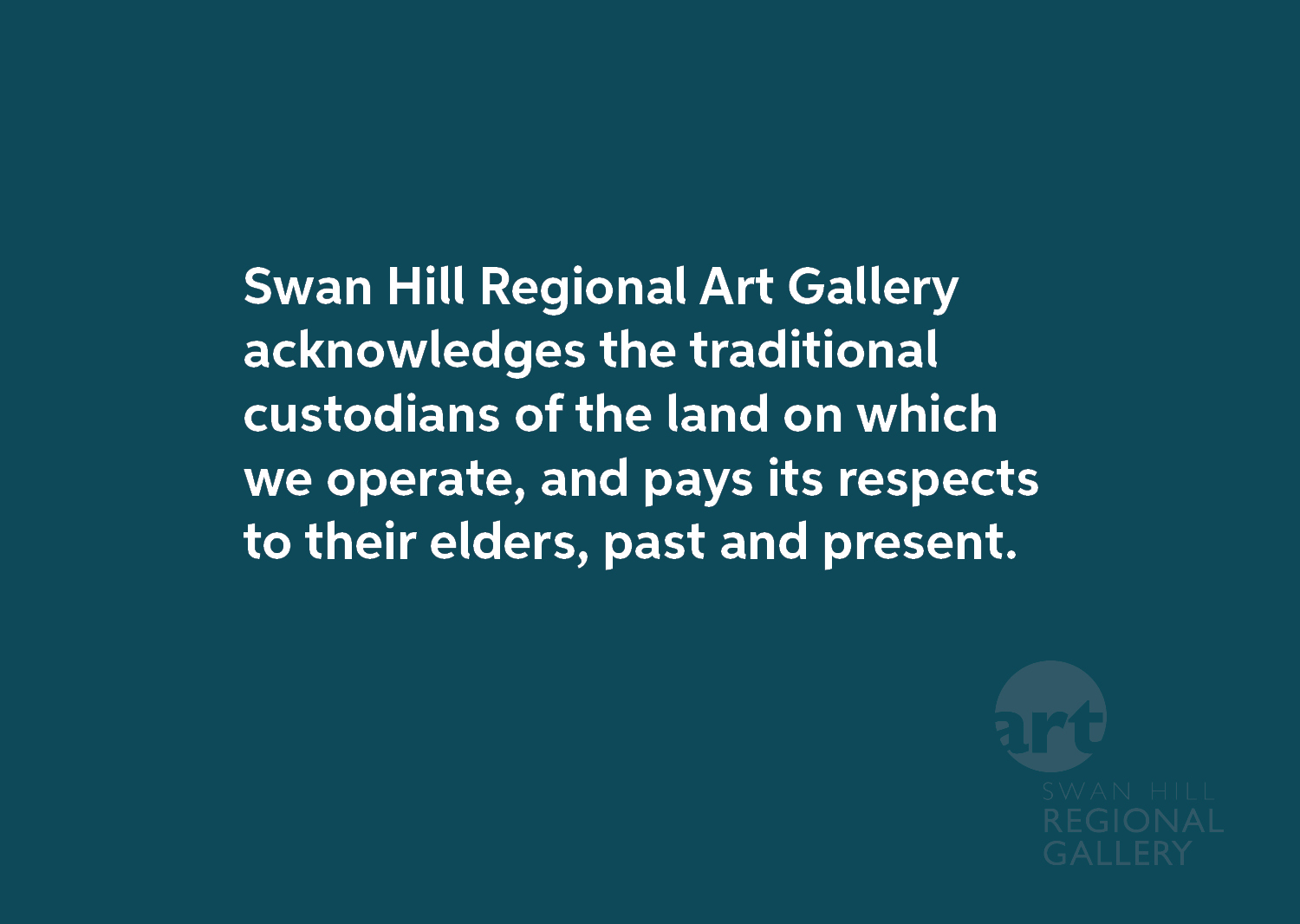 Swan Hill Regional Art Gallery - Acknowledgement to Country